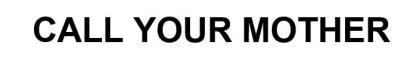 CALL YOUR MOTHER — UAE trademark in Class 43