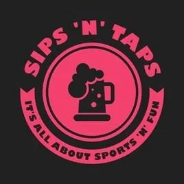 SIPS 'N' TAPS IT'S ALL ABOUT SPORTS 'N' FUN