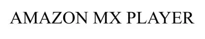 AMAZON MX PLAYER — UAE trademark in Class 42