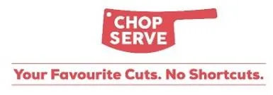 CHOP SERVE – Your Favourite Cuts. No Shortcuts.