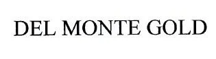 DEL MONTE GOLD