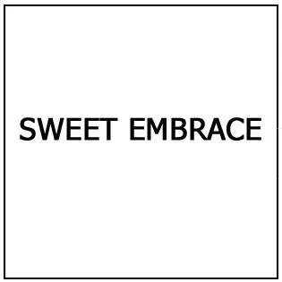 SWEET EMBRACE