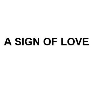 A SIGN OF LOVE
