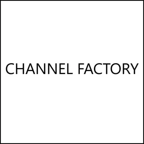 CHANNEL FACTORY