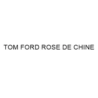 TOM FORD ROSE DE CHINE