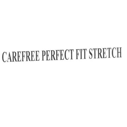 CAREFREE PERFECT FIT STRETCH