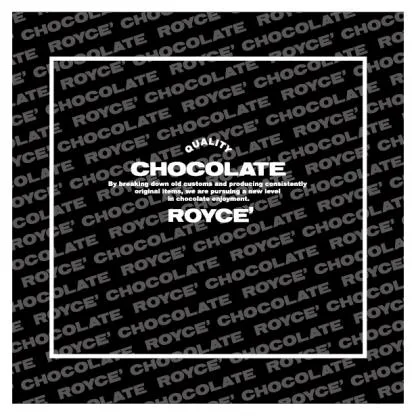 ROYCE’ Quality chocolate By breaking down oldcustoms and producing consistently original items, we are pursuing a new level in chocolate enjoyment — UAE trademark in Class 16