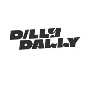 DILLy DALLY