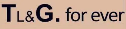TL&G. for ever