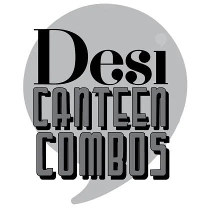 Desi CANTEEN COMBOS