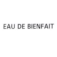 EAU DE BIENFAIT