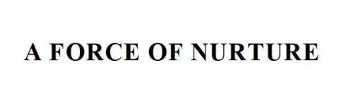 A FORCE OF NURTURE — UAE trademark in Class 5