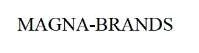 MAGNA- BRANDS