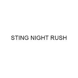 STING NIGHT RUSH