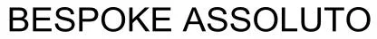 BESPOKE ASSOLUTO — UAE trademark, Class 40, No. 369998