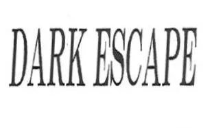 DARK ESCAPE