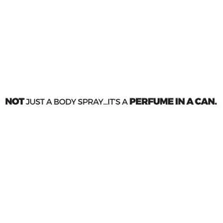 NOT JUST A BODY SPRAY...IT'SA PERFUME IN A CAN. — UAE trademark in Class 3