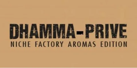 DHAMMA- PRIVE NICHE FACTORY AROMAS EDITION