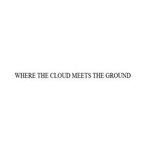 WHERE THE CLOUD MEETS THE GROUND — UAE trademark in Class 35