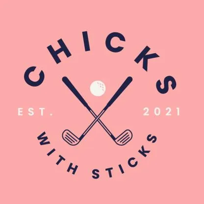 CHICKS WITH STICKS EST. 2021