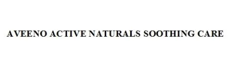 AVEENO ACTIVE NATURALS SOOTHING CARE — UAE trademark in Class 3