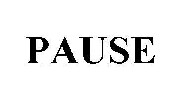 PAUSE