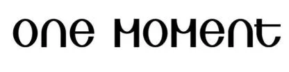 ONE MOMENT