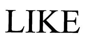 LIKE