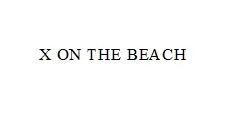 X ON THE BEACH