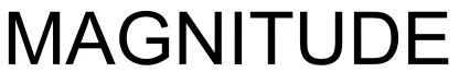 MAGNITUDE