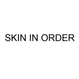SKIN IN ORDER