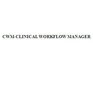 CLINICAL - CWM WORKFLOW MANAGER