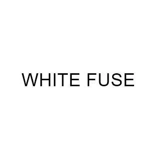 WHITE FUSE