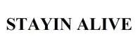STAYIN ALIVE