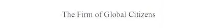 The Firm of Global Citizens