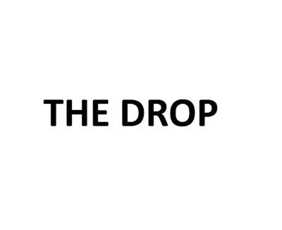 THE DROP
