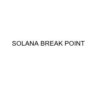 SOLANA BREAK POINT
