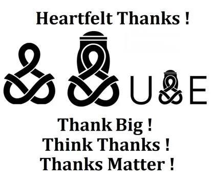 Heartfelt Thanks! Thank Big! Think Thanks! Thanks Matter!
