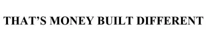 THAT’S MONEY BUILT DIFFERENT — UAE trademark in Class 42