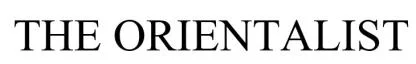 THE ORIENTALIST