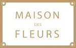 MAISON DES FLEURS