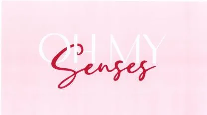 OH MY SENSES