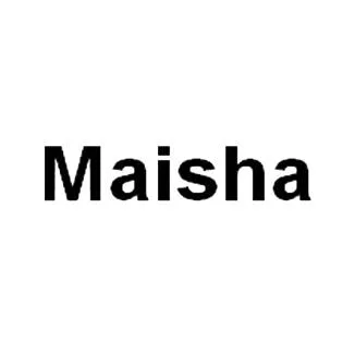 MAISHA