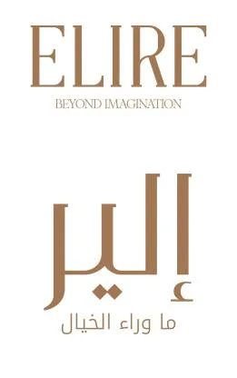 ELIRE BEYOND IMAGINATIO N إلير ما وراء الخيال