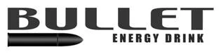 BULLET ENERGY DRINK — UAE trademark in Class 32