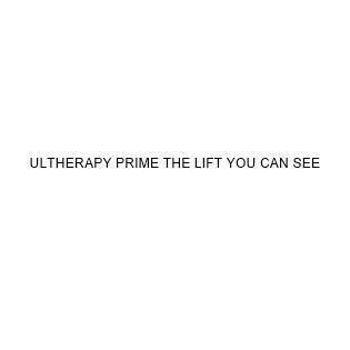 ULTHERAPY PRIME THE LIFT YOU CAN SEE — UAE trademark in Class 10