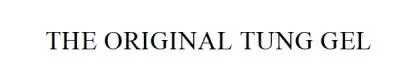 THE ORIGINAL TUNG GEL — UAE trademark in Class 3
