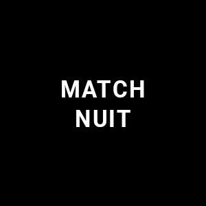 MATCH NUIT
