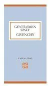 GENTLEMEN ONLY GIVENCHY CASUAL CHIC GGGG