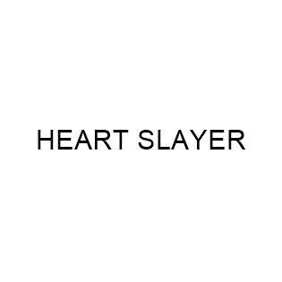 HEART SLAYER